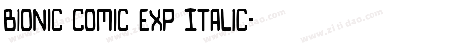 Bionic Comic Exp Italic字体转换